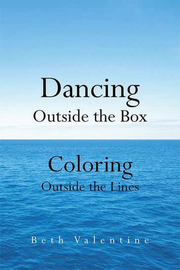 Dancing Outside the Box - Beth Valentine