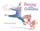 Dancing With Grandma