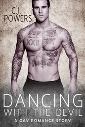 Dancing With The Devil (A Gay Romance Story)