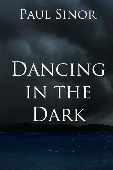 Dancing in the Dark - Paul Sinor