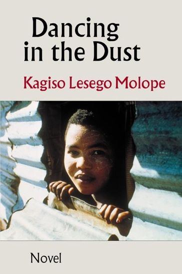 Dancing in the Dust - Kagiso Lesego Molope