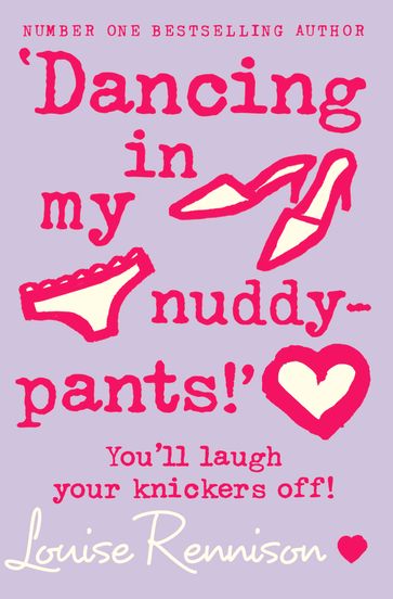 'Dancing in my nuddy-pants!' (Confessions of Georgia Nicolson, Book 4) - Louise Rennison