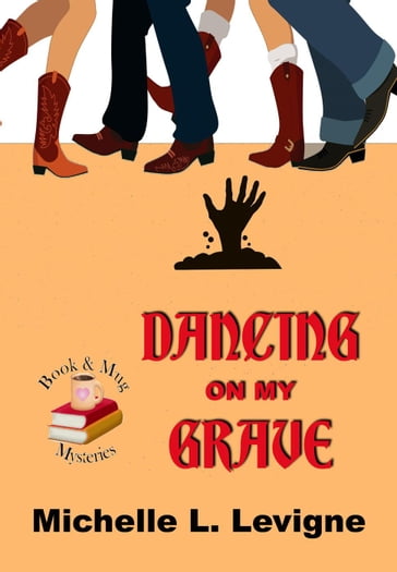 Dancing on My Grave - Michelle L. Levigne