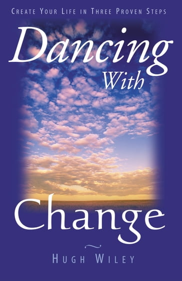 Dancing with Change - Hugh Wiley
