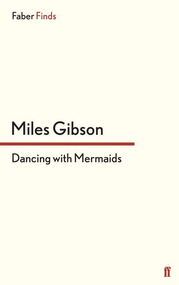Dancing with Mermaids - Miles Gibson
