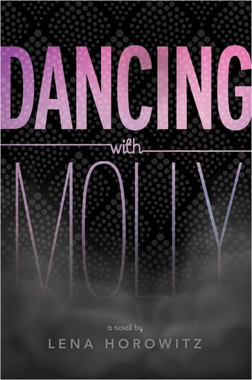 Dancing with Molly - Lena Horowitz