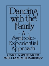 Dancing with the Family: A Symbolic-Experiential Approach