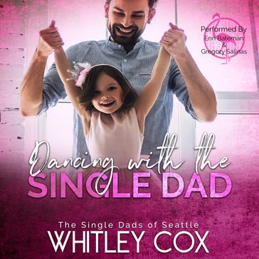 Dancing with the Single Dad - Whitley Cox