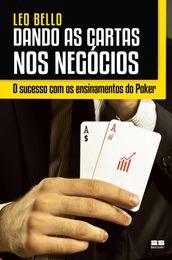 Dando as cartas nos negócios