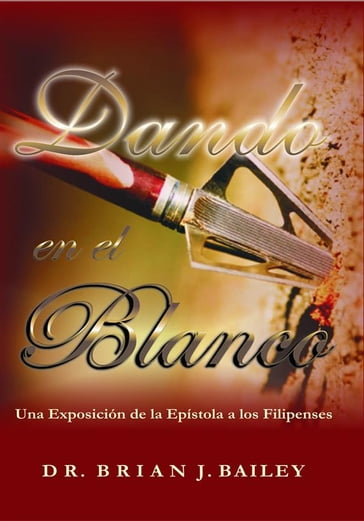 Dando en el blanco - Dr. Brian J. Bailey