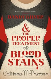 Dandy Gilver and the Proper Treatment of Bloodstains