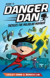 Danger Dan Tackles the Majulah Mayhem