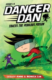 Danger Dan Traces the Perilous Poison