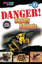 Danger! Deadly Animals