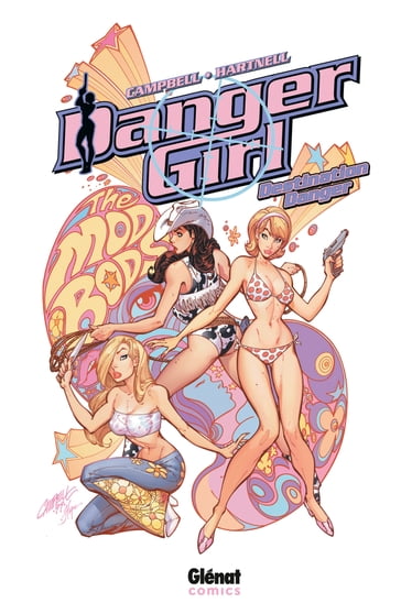 Danger Girl - Destination Danger - Andy Hartnell - Arthur Adams - Joe Chiodo - J. Scott Campbell - Tommy Yune - Phil Noto