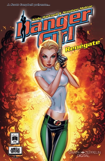 Danger Girl - Renégate - Andy Hartnell - Stephen Molnar