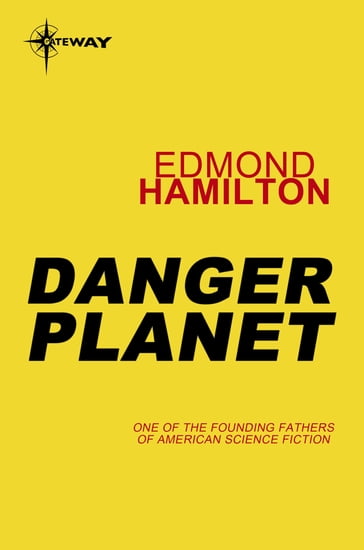 Danger Planet - Edmond Hamilton