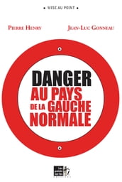 Danger au pays de la gauche normale