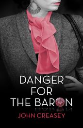 Danger for the Baron: (Writing as Anthony Morton)