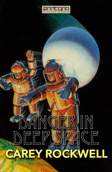 Danger in Deep Space - Carey Rockwell