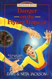 Danger on the Flying Trapeze