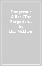 Dangerous Allies (The Forgotten Five, Book 4)