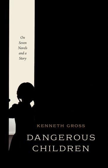 Dangerous Children - Kenneth Gross