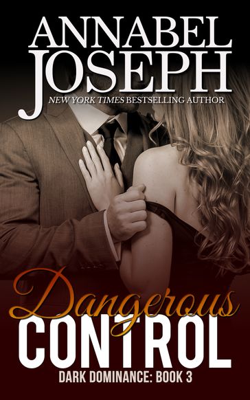 Dangerous Control - Annabel Joseph