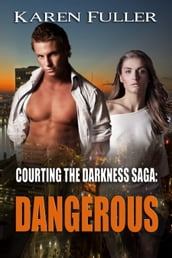 Dangerous (Courting the Darkness #2)