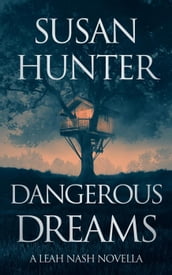 Dangerous Dreams: A Leah Nash Prequel Novella