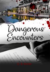 Dangerous Encounters