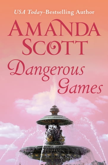 Dangerous Games - Amanda Scott