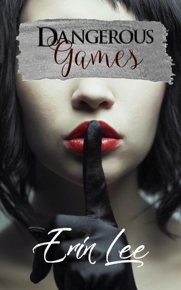 Dangerous Games - Erin Lee