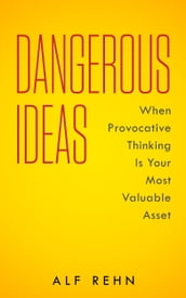 Dangerous Ideas