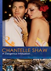 A Dangerous Infatuation (Mills & Boon Modern)