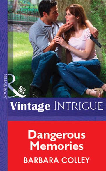 Dangerous Memories (Mills & Boon Vintage Intrigue) - Barbara Colley