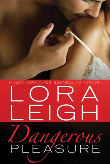 Dangerous Pleasure - Lora Leigh