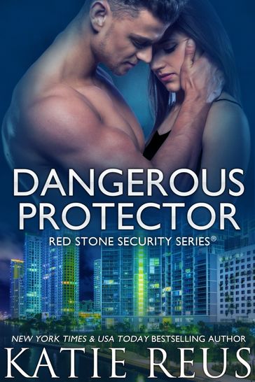 Dangerous Protector - Katie Reus
