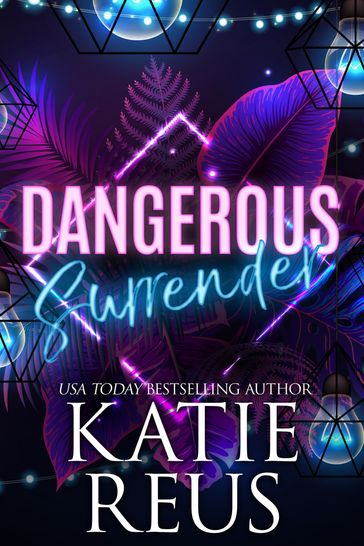 Dangerous Surrender - Katie Reus