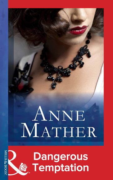 Dangerous Temptation (Mills & Boon Modern) - Anne Mather