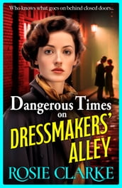 Dangerous Times on Dressmakers  Alley