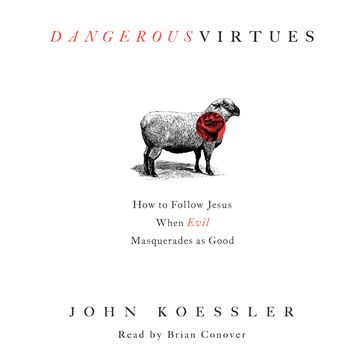 Dangerous Virtues - John Koessler