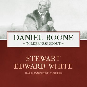 Daniel Boone - Stewart Edward White