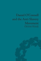 Daniel O Connell and the Anti-Slavery Movement