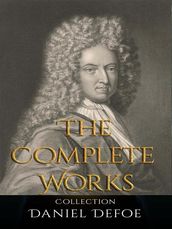 Daniel Defoe: The Complete Works