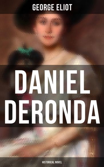 Daniel Deronda (Historical Novel) - George Eliot