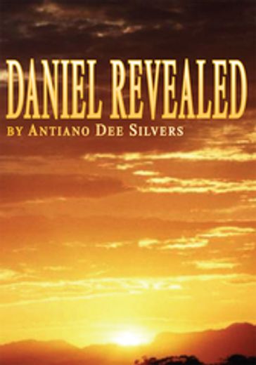 Daniel Revealed - Antiano Dee Silvers