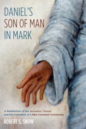 Daniel s Son of Man in Mark