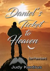 Daniel s Ticket to Heaven