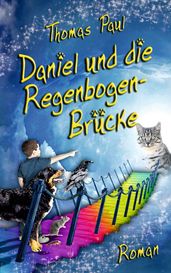 Daniel und die Regenbogenbrücke